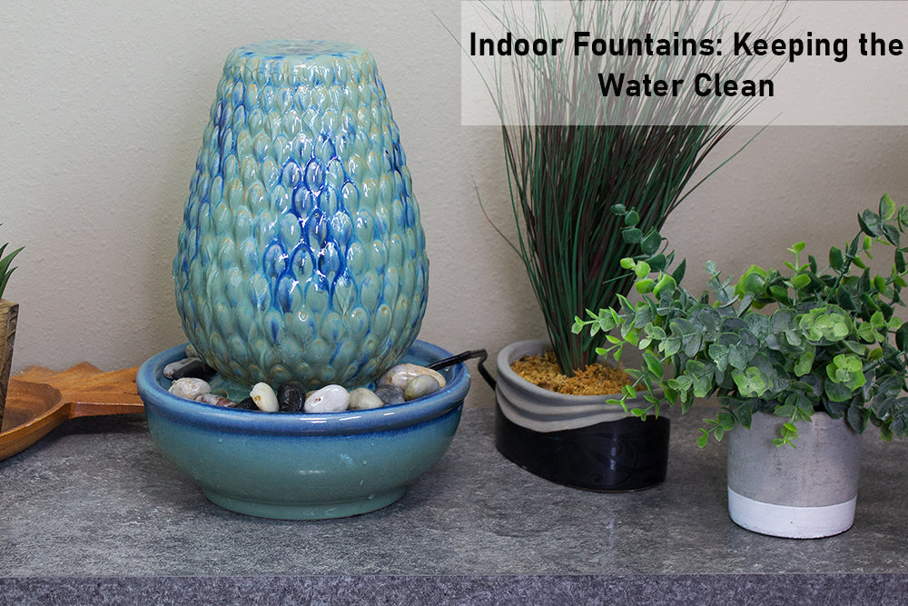 Indoor Fountains: Keeping the Water Clean